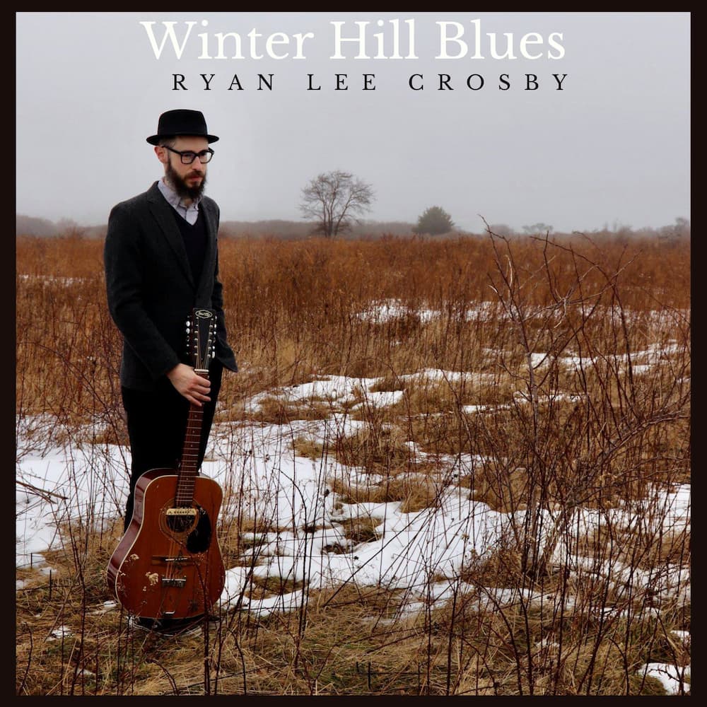 Ryan Lee Crosby - Winter Hill Blues Album Cover - Thumbnail